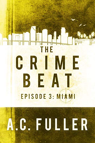 The Crime Beat: Miami