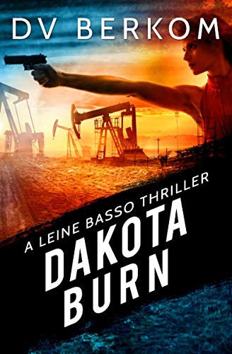 Dakota Burn: A Leine Basso Thriller