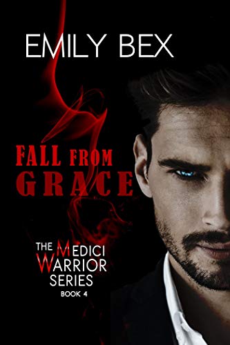 Fall From Grace: Book Four of The Medici Warrior Series