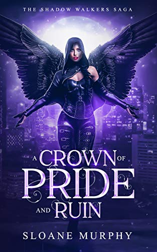 A Crown Of Pride And Ruin (The Shadow Walkers Saga Book 6)