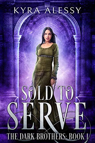 Sold to Serve: The Dark Brothers Book 1