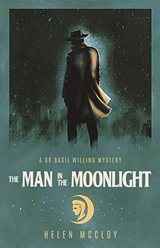 The Man in the Moonlight (The Dr Basil Willing Mysteries Book 2)