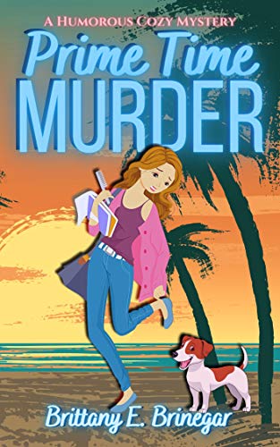 Prime Time Murder: A Humorous Cozy Mystery (Hollywood Whodunit Book 1)