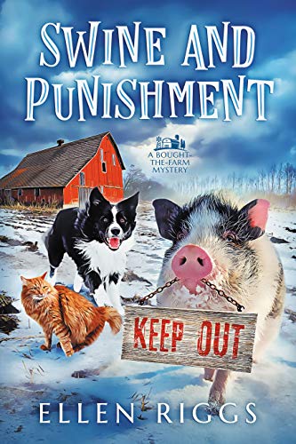Swine and Punishment (Bought-the-Farm Mystery 7)