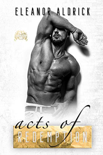 Acts of Redemption: A Forbidden Bodyguard Romance (Men of WRATH Book 3)