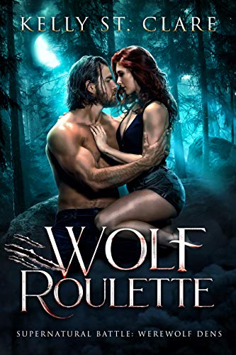 Wolf Roulette: Supernatural Battle (Werewolf Dens Book 3)
