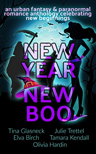 New Year, New Boo: (An Urban Fantasy & Paranormal Romance Anthology celebrating New Beginnings)