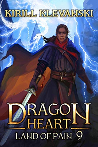 Dragon Heart: Land of Pain. LitRPG Wuxia Series: Book 9