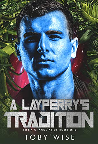 A Layperry’s Tradition (For A Chance At Us Book 1)