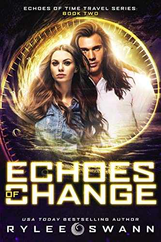 Echoes of Change (Echoes of Time Travel Series: Book Two)