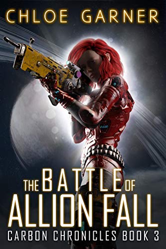 The Battle of Allion Fall (Carbon Chronicles Book 3)