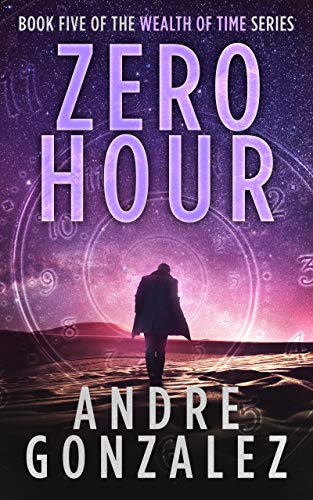 Zero Hour (Wealth of Time Series, Book 5)