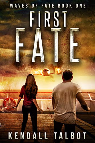 First Fate: A gripping EMP disaster/survival thriller (Waves of Fate Book 1)