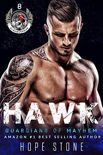 Hawk: An MC Romance Novel (Guardians Of Mayhem MC Book 8)