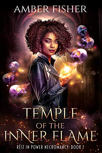 Temple of the Inner Flame (Rest in Power Necromancy Book 1)