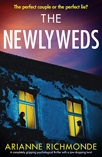 The Newlyweds: A completely gripping psychological thriller with a jaw-dropping twist