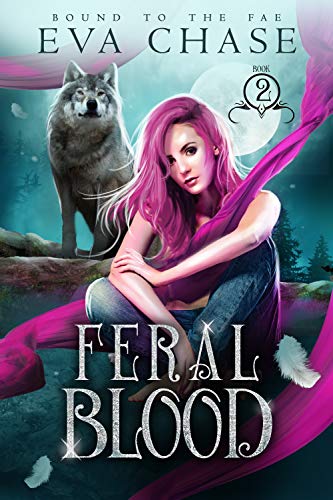 Feral Blood (Bound to the Fae Book 2)
