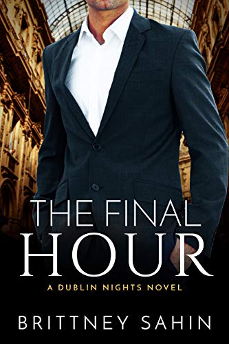 The Final Hour (Dublin Nights Book 5)