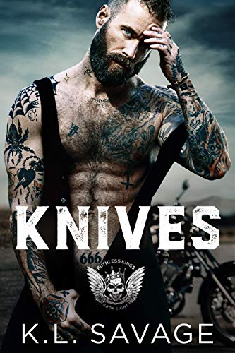 KNIVES (RUTHLESS KINGS MC™ LAS VEGAS CHAPTER (A RUTHLESS UNDERWORLD NOVEL) Book 10)