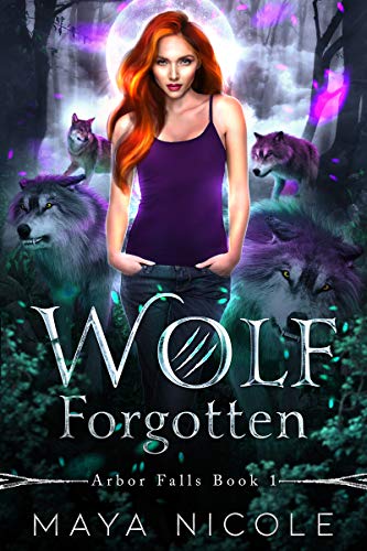 Wolf Forgotten: Arbor Falls Book 1