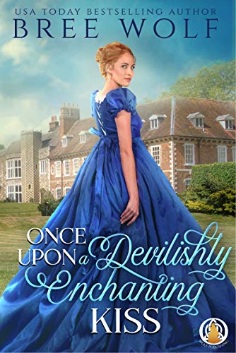 Once Upon a Devilishly Enchanting Kiss (The Whickertons in Love Book 1)