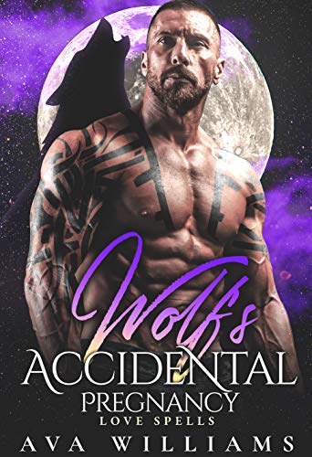 Wolf’s Accidental Pregnancy: A Fated Mate Romance (Love Spells)