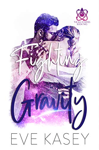 Fighting Gravity (All In Book 2)
