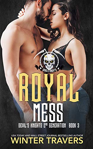 Royal Mess (Devil’s Knights 2nd Generation Book 3)