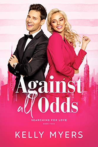 Against All Odds (Searching for Love Book 4)