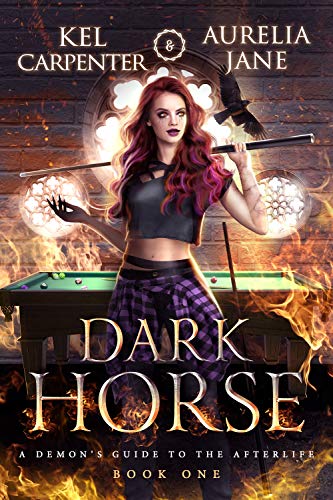 Dark Horse (A Demon’s Guide to the Afterlife Book 1)