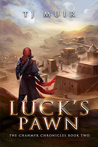 Luck’s Pawn (The Chanmyr Chronicles Book 2)