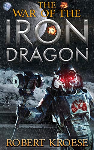 The War of the Iron Dragon: An Alternate History Viking Epic (Saga of the Iron Dragon Book 5)