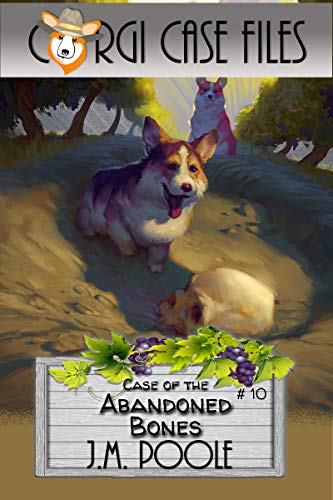 Case of the Abandoned Bones (Corgi Case Files Book 10)