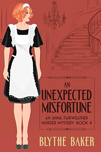 An Unexpected Misfortune (An Anna Fairweather Murder Mystery Book 4)