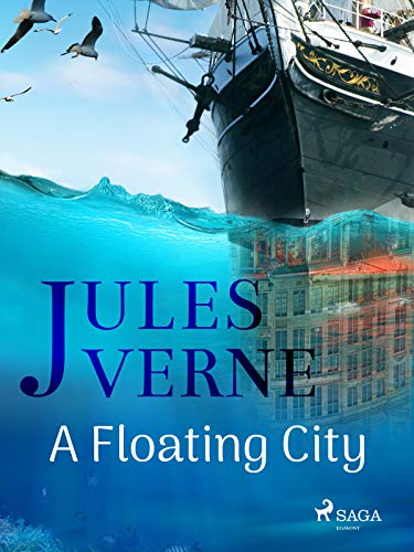 A Floating City (Extraordinary Voyages)