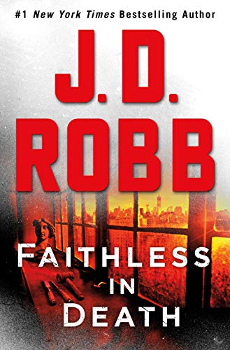 Faithless in Death: An Eve Dallas Novel