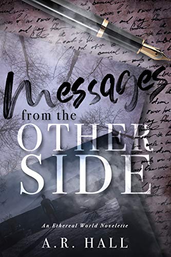 Messages from the Other Side: A Ethereal World Novelette