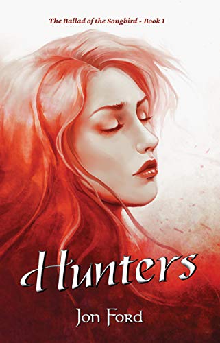 Hunters: The Ballad of the Songbird – Book 1