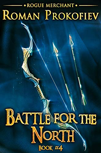 Battle for the North (Rogue Merchant Book #4): LitRPG Series