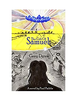 The Gift of Samuel: Grey Dawn