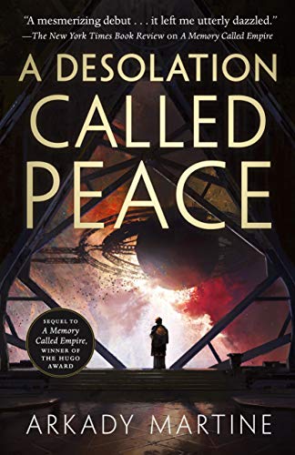 A Desolation Called Peace (Teixcalaan Book 2)