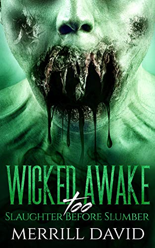 Wicked Awake Too: Slaughter Before Slumber