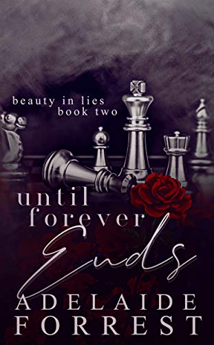Until Forever Ends: A Dark Mafia Romance (Beauty in Lies Book 2)