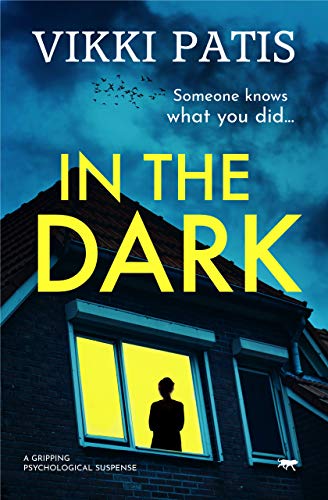 In The Dark: a gripping psychological suspense
