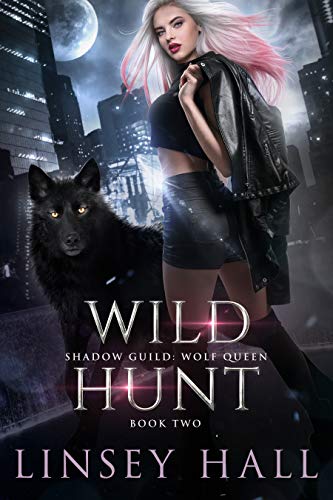Wild Hunt (Shadow Guild: Wolf Queen Book 2)