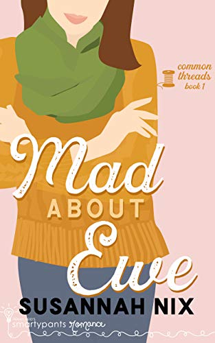 Mad About Ewe (Common Threads Book 1)