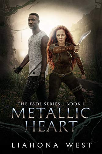 Metallic Heart: Book One of The Fade Series