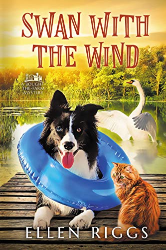 Swan with the Wind (Bought-the-Farm Mystery Book 9)