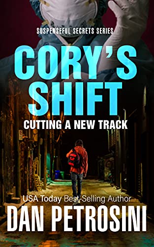 Cory’s Shift: Cutting a New Track (Suspenseful Secrets Book 3)